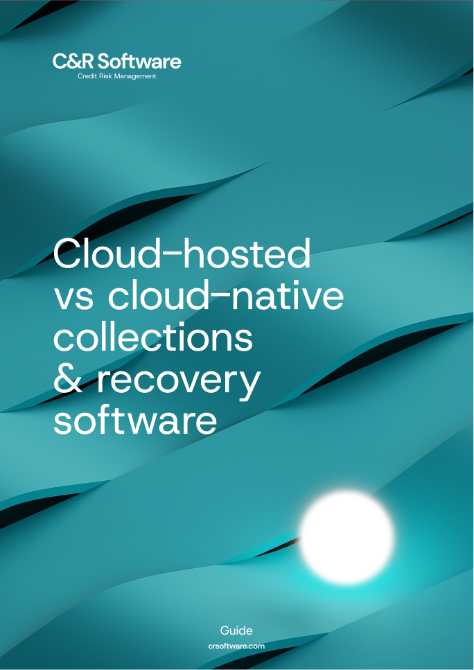 Cloud-Hosted vs Cloud-Native Collections and Recovery Software