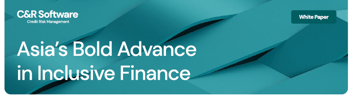 Asia's bold advance in inclusive finance