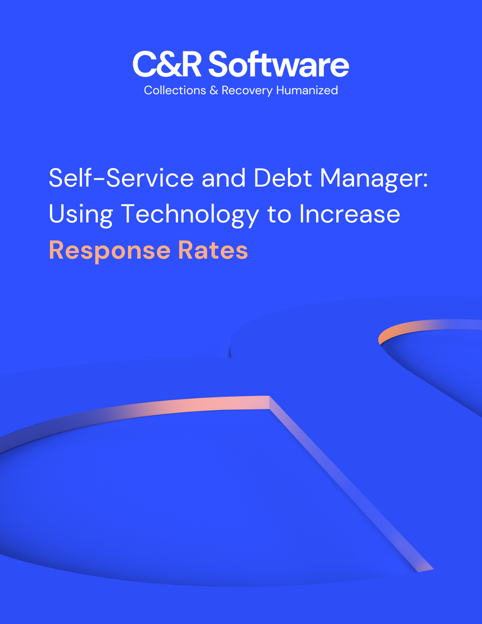 Self-Service and Debt Manager Using Technology to Increase Response Rates